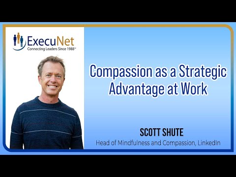 Download Scott Shute on Compassion as a Strategic Advantage at Work