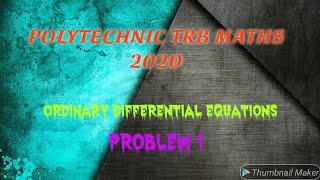 Polytechnic TRB maths 2020 - || ODE - second order homogeneous equation problem||