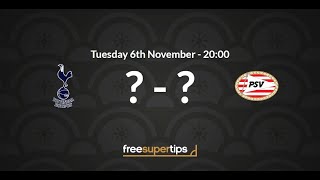 Tottenham v PSV Predictions, Betting Tips and Match Preview Champions League screenshot 2