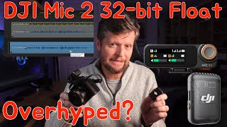 DJI Mic 2 32-bit float - Overhyped? by TTL 905 views 4 months ago 18 minutes