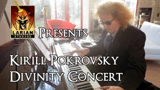 Larian Presents: Kirill Pokrovsky's Divinity Concert (with HD footage)