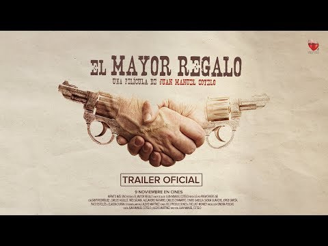 EL MAYOR REGALO  - Trailer oficial