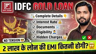 IDFC Bank Gold Loan 💰 | Interest Rate, Documents, Eligibility + ₹2 Lakh EMI Kitni Hogi?