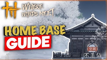 Where Winds Meet HOMEBASE Guide | NPC Workers, Economy & Base Building Explained!