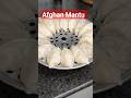 Afghan Mantu Recipe Uzbeki Dumpling Food Dumplings Mantis Mantu Afghanistan Shorts Afghan Mantu Recipe Uzbeki Dumpling Food Dumplings Mantis Mantu Afghanistan Shorts