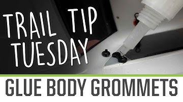 Trail Tip Tuesday: Glue Accessory Grommets