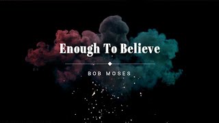 Enough To Believe - Bob Moses (Sub. español) (Jamie Jones REMIX)