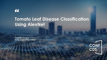 CONF-CDS 2022 – Tomato Leaf Disease Classification Using AlexNet