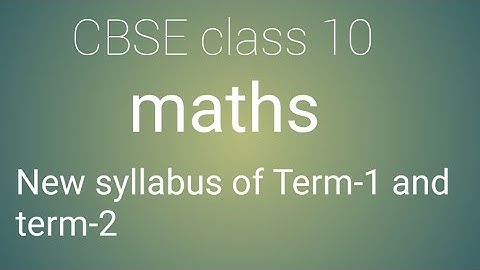 New cbse class 10 maths syllabus  2021-22 for term-1 and term-2 ||Strategy and solution