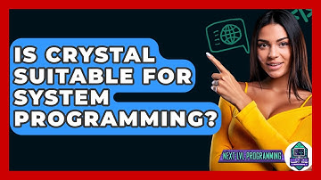 Is Crystal Suitable For System Programming? - Next LVL Programming