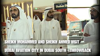 Dubai King Sheikh Mohammed And Dubai Prince Sheikh Ahmed Visit Dubai Aviation City Throwback