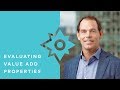 How to Evaluate a Value Add Property