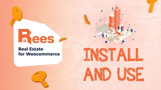 Install and Use REES – Real Estate for WooCommerce