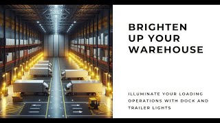 Illuminate Your Loading Operations with Dock Lights and Trailer Lights in Houston, Texas.
