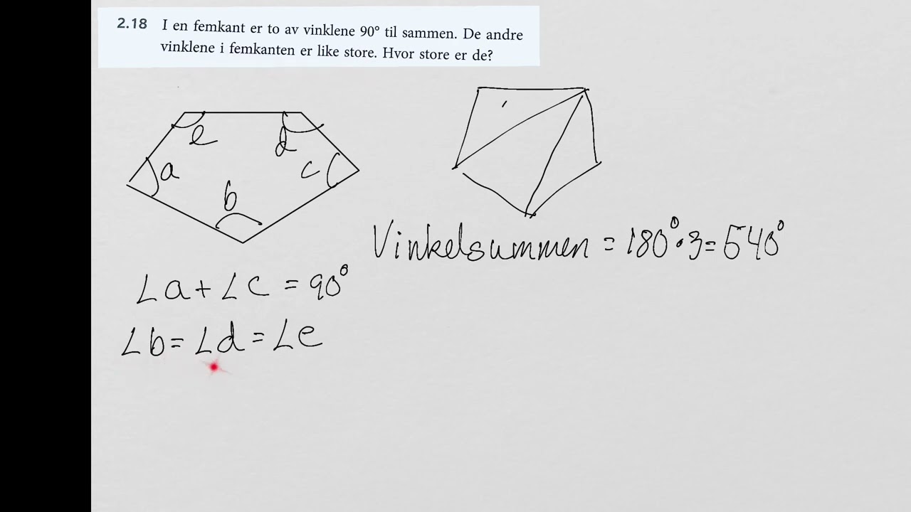 Oppgaveløsning med vinkelsum i femkant og ukjente vinkler - bruk av ligningsløsning