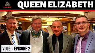 Cunard Queen Elizabeth - Vlog Episode 2