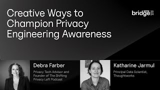 Creative Ways to Champion Privacy Engineering Awareness