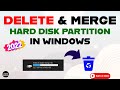 Delete &amp; Merge any Hard Disk Partition in Windows [Step By Step]