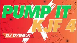 DJ DYBBUK - Pump It × KJF 4