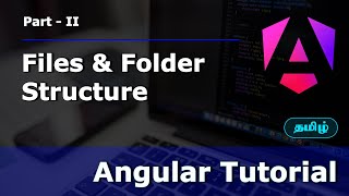 Files &amp; Folder Structure | Angular Tutorial for Beginners | Part - 2 | Tamil | Mr Tech Fault