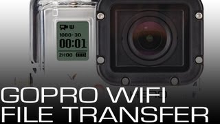 How to Transfer Videos from GoPro to PC Over Wifi