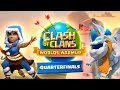 Clash Worlds Warmup Quarterfinals - Clash of Clans