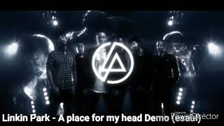 Linkin Park - A place for my head (Unreleased Demo)