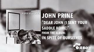 Watch John Prine Dear John  I Sent Your Saddle Home video