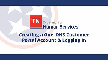 Creating an Account & Logging In to the One DHS Customer Portal