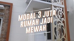 Modal 3 Juta Rumah Minimalis Jadi Mewah  - Durasi: 5.08. 