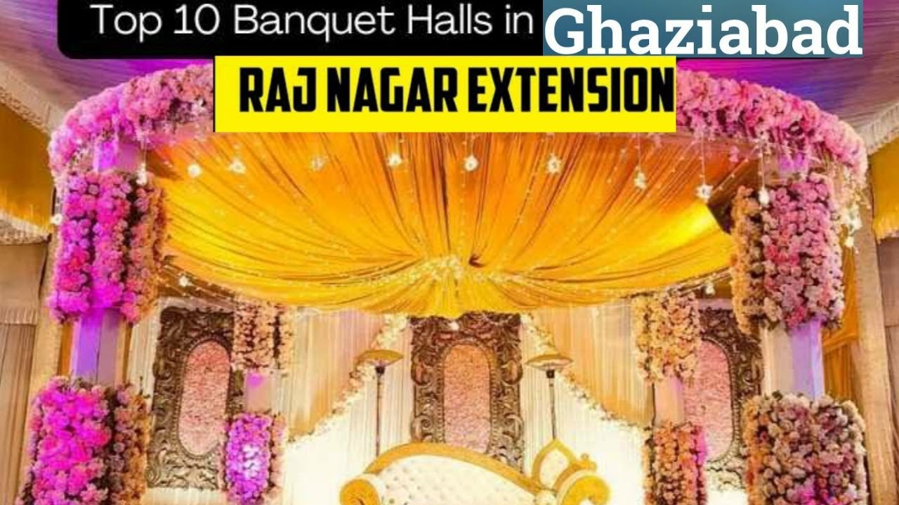 Top 10 Play Banquet Halls In Rajnagar Extension Ghaziabad Banquet Top 10 Play Banquet Halls In Rajnagar Extension Ghaziabad Banquet