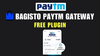 How to Integrate Free Paytm Payment Gateway in Bagisto | Step-by-Step Guide