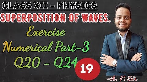 Class XII Physics | Superposition of waves | Exercise Numerical part 3 | Ajay patel |