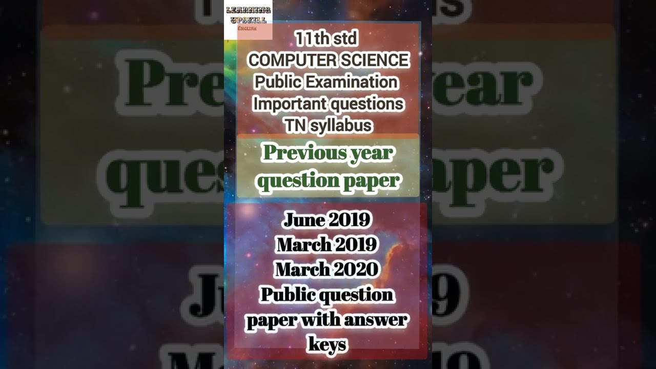 11th Computer Science |public exam|important questions |old question papers |learning upskill | 2022