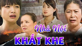 NHÀ NỘI KHẮT KHE | Phim Truyện Việt Nam 2023 | Phim Việt Nam Hay Nhất 2023 | Phim Việt Nam 2023 THVL