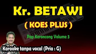 Kr Betawi karaoke Koes Plus