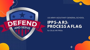 Process a Flag | IPPS-A R3 | HR PRO & S1s