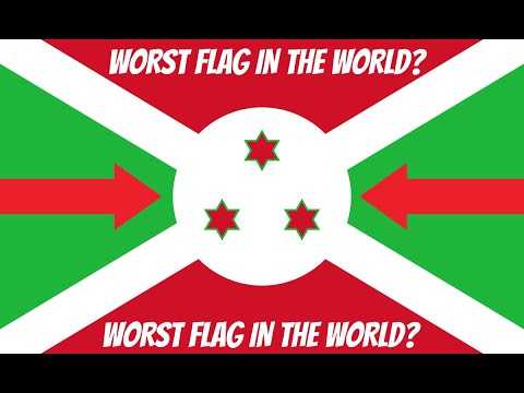 Burundi and The 10 Worst and Weirdest Flags in the World!