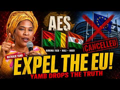 NATHALIE YAMB SMASHES EUROPEAN INTERFERENCE: "EXPEL THE EU FROM AFRICA!"