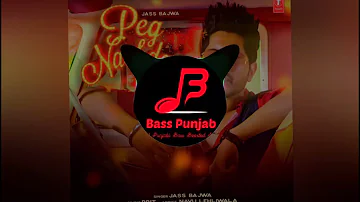 Peg Nachda | Jass Bajwa | Bass Boosted | Bass Punjab (BP)