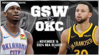 Golden State Warriors vs Oklahoma City Thunder Full Game Highlights | Nov 16 | 2024 NBA Season