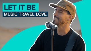 Video thumbnail of "Let It Be - Music Travel Love"