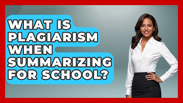 What Is Plagiarism When Summarizing For School? - Ninth Grade Starter Guide
