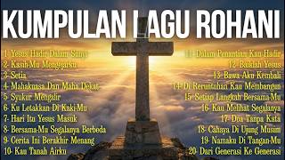 INDONESIA PLAYLIST -  Kumpulan Lagu Rohani Terbaik | Tuhan Hadir Di Setiap Langkahmu | 2026