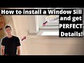 How to install a WINDOW SILL you won't REGRET!!!