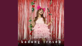 Kadung Tresna