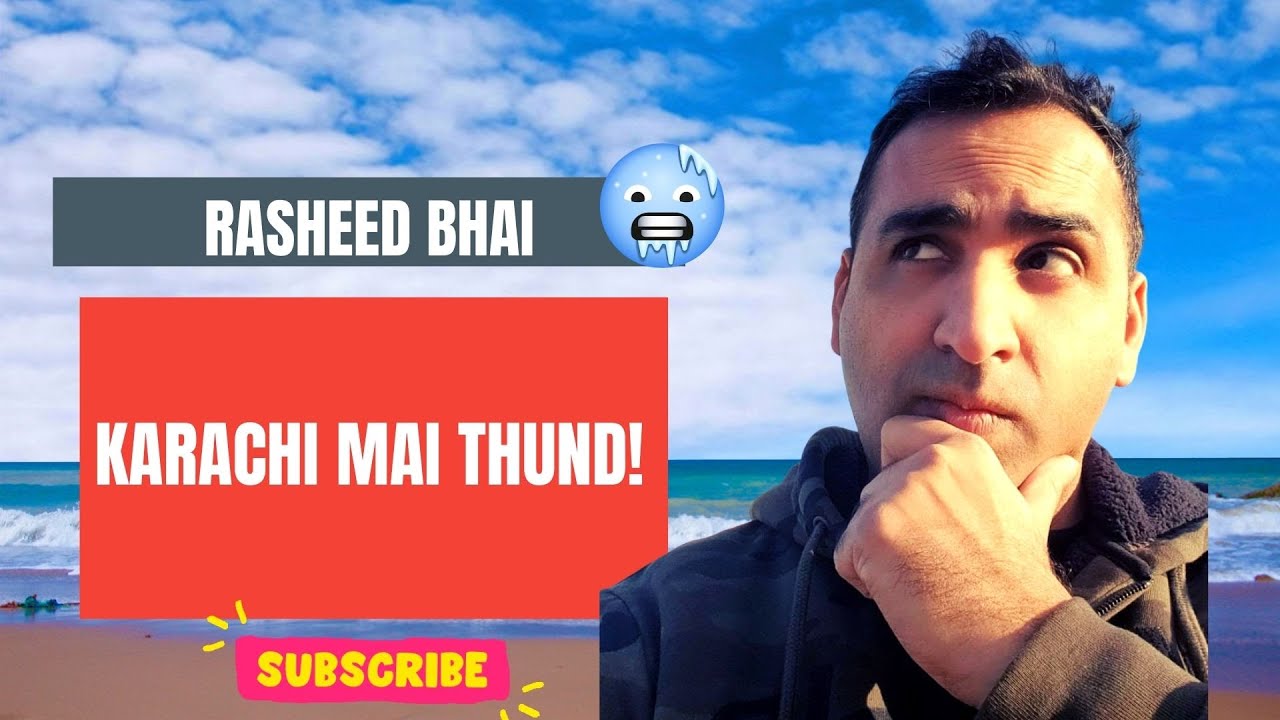 Karachi Cold Wave | Rasheed Bhai in Winters | Comedy | Pakistani Drama ...