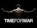 TIME FOR WAR - Motivational Video - GYM Motivation!