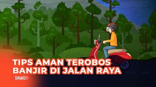 Simak Tips Aman Terobos Banjir Jika Terpaksa Melintasinya