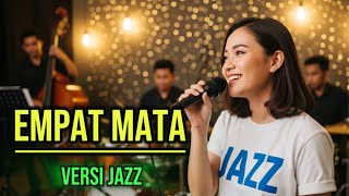 EMPAT MATA – BAGINDAS | JAZZ FUSION R&B COVER PALING SAKIT, PENUH RINDU, DAN LUKA YANG TAK TERUCAP